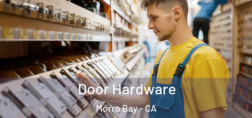  Door Hardware Morro Bay - CA